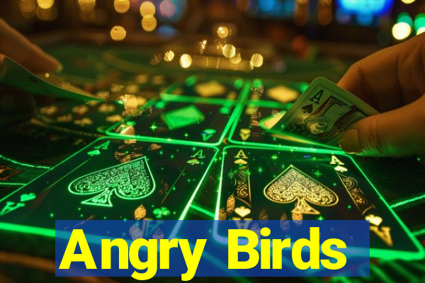 Angry Birds